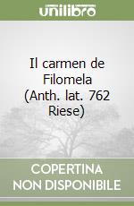 Il carmen de Filomela (Anth. lat. 762 Riese) libro