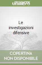 Le investigazioni difensive libro