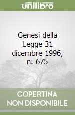 Genesi della Legge 31 dicembre 1996, n. 675 libro