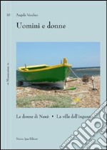 Uomini e donne. Le donne di Nenè-La villa dell'inganno libro