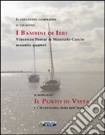 Il punto di vista. Audiolibro. CD Audio. Con Audiolibro