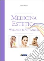 Medicina estetica. Wellness & anti aging