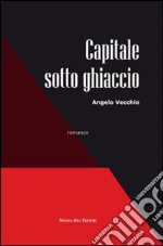 Capitale sotto ghiaccio libro