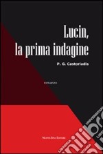 Lucin, la prima indagine libro