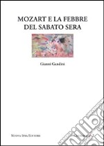 Mozart e la febbre del sabato sera libro