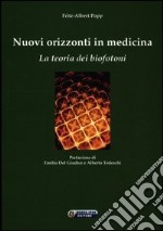 Nuovi orizzonti in medicina. La teoria dei biofotoni