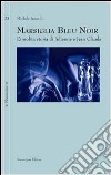 Marsiglia bleu noir. L'insolita storia di Julienne e Jean Claude libro di Iannelli Michele