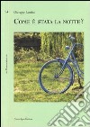 Come è stata la notte? libro di Lentini Giuseppe