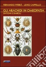 Gli aracnidi in omeopatia. Sintomi e simboli libro