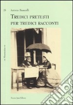 Tredici pretesti per tredici racconti