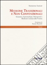 Medicine tradizionali e non convenzionali. Semantica, epistemologia, salutogenesi e medicina centrata sulla persona