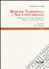 Medicine tradizionali e non convenzionali. Semantica, epistemologia, salutogenesi e medicina centrata sulla persona libro