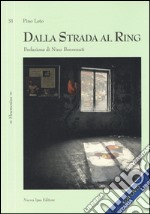 Dalla strada al ring. Con DVD