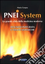 PNEI system. Diagnosi integrata e terapie sistemiche libro