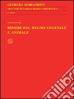 Trattato di farmacologia omeopatica. Vol. 3/2: Rimedi dal regno vegetale e animale libro