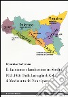 Il fascismo clandestino in Sicilia 1943-1946. Dalla battaglia di Gela al movimento dei Non si parte libro