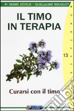 Il timo in terapia. Curarsi con il timo libro