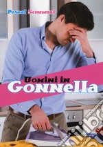 Uomini in gonnella libro