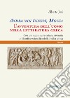 Andra moi énnepe, Mousa. L'avventura dell'uomo nella letteratura greca con uno studio sulla cultura letteraria e filosofico scientifica della Sicilia antica libro