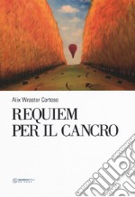 Requiem per il cancro libro