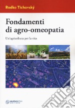 Fondamenti di agro-omeopatia. L'omeopatia applicata alle piante libro