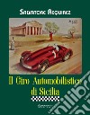 Il giro automobilistico di Sicilia libro di Requirez Salvatore