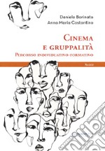 Cinema e gruppalità. Percorso individuativo-formativo libro