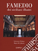 Famedio dei siciliani illustri. Ediz. illustrata