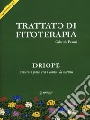 Trattato di fitoterapia. Aggiornamento Driope ovvero il patto tra l'uomo e la natura libro