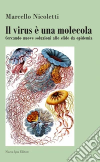 Il virus è una molecola