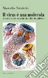 Il virus è una molecola libro di Nicoletti Marcello