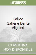 Galileo Galilei e Dante Alighieri libro