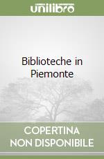 Biblioteche in Piemonte libro