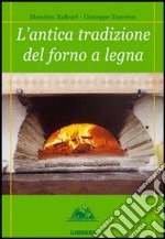 L'antica tradizione del forno a legna libro