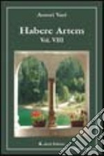 Habere artem. Vol. 8 libro