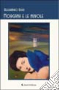 Morgana e le nuvole libro