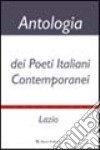 Antologia dei poeti italiani contemporanei. Lazio libro