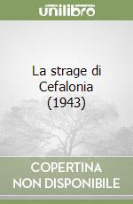 La strage di Cefalonia (1943)
