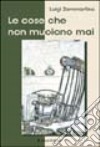 Le cose che non muoiono mai libro