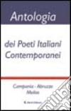 Antologia dei poeti italiani contemporanei. Campania, Abruzzo, Molise libro di Meola V. (cur.)