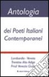 Antologia dei poeti italiani contemporanei. Lombardia, Veneto, Trentino, Friuli libro di Meola V. (cur.)