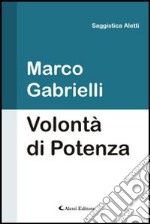 Volontà di potenza libro