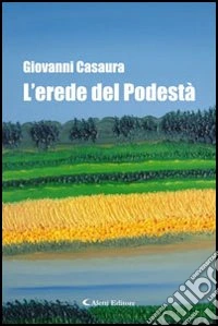 L'erede del podestà libro