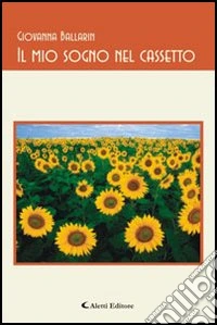 Il mio sogno nel cassetto libro