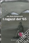 I ragazzi del '65 libro