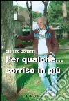 Per qualche sorriso in più libro