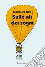 Sulle ali dei sogni libro