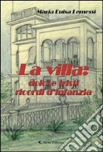 La villa: dolci e tristi ricordi d'infanzia