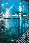 Mia sorella ed io libro