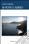 La notte è silenzio libro